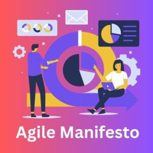 Understanding the Agile Manifesto: Values That Revolutionised Software Development